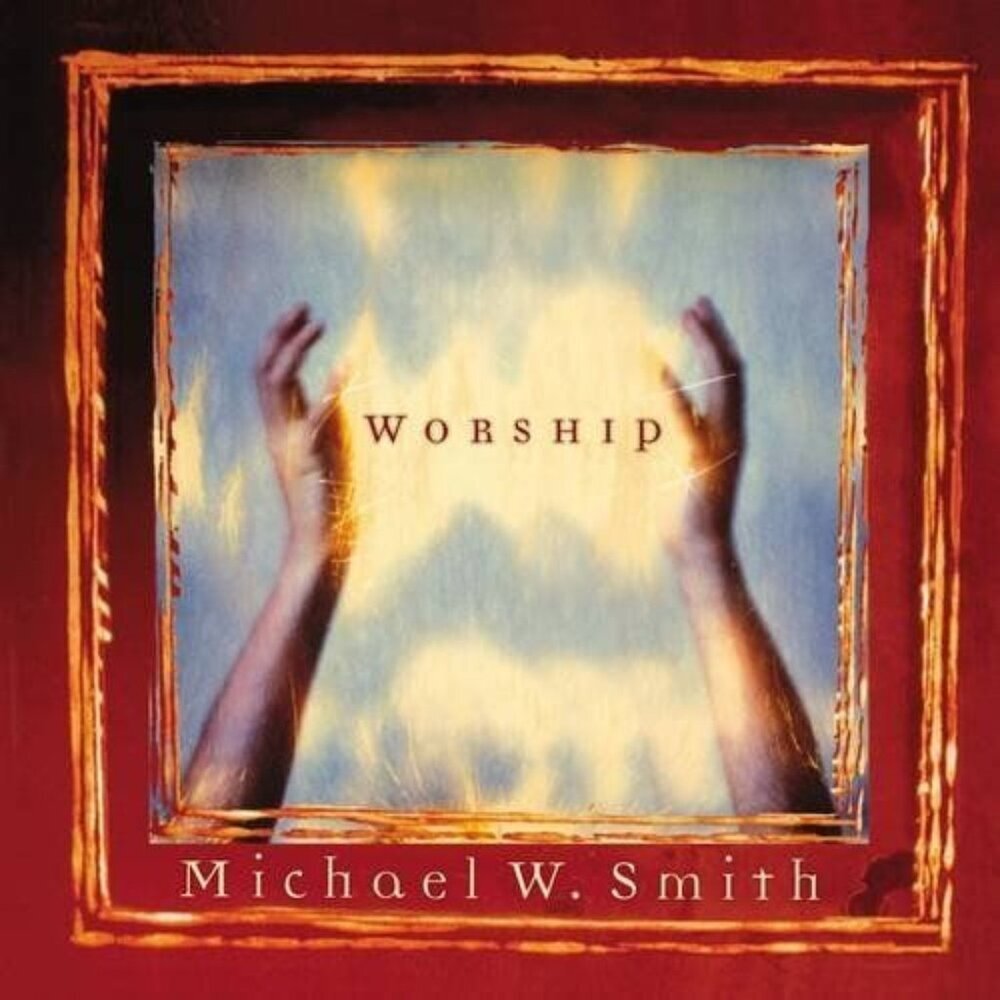 Worship by Michael W. Smith Hardcover